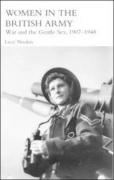 Image of Women in the British Army by Lucy Noakes Paperback