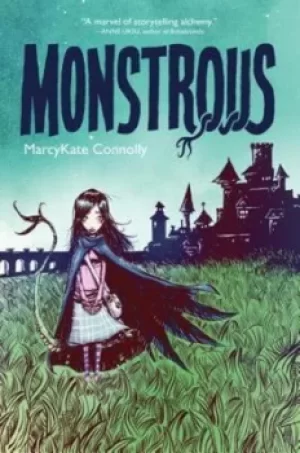 Image of Monstrous by MarcyKate Connolly