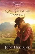 Image of last chance cowboy a western secret baby historical romance with a sheriff