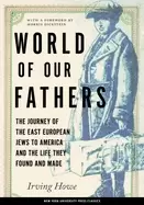 Image of world of our fathers the journey of the east european jews to america and t