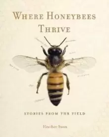 Image of Where Honeybees Thrive : Stories from the Field