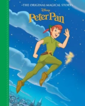 Image of Disney Peter Pan the Original Magical Story by Parragon Books Ltd Hardback