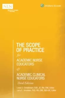 Image of The Scope of Practice for Academic Nurse Educators and Academic Clinical Nurse Educators, 3rd Edition