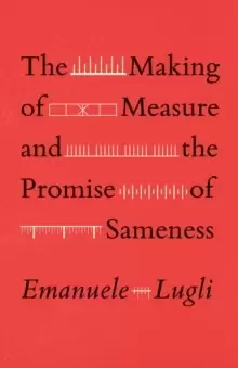 Image of The Making of Measure and the Promise of Sameness