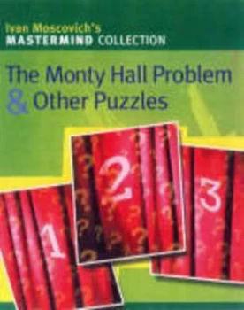 Image of The Monty Hall Problem and Other Puzzles by Ivan Moscovich Paperback