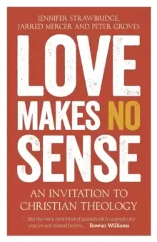Image of Love Makes No Sense : An Invitation to Christian Theology