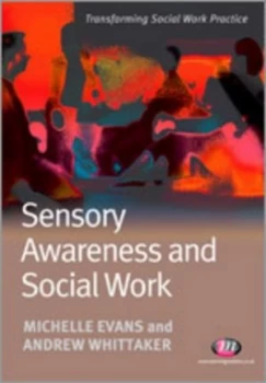 Image of Sensory Awareness and Social Work by Michelle Evans Paperback