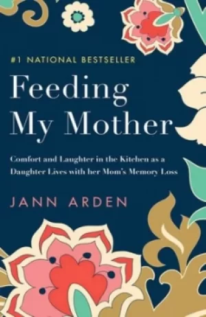 Image of Feeding My Mother by Jann Arden