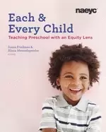 Image of each and every child using an equity lens when teaching in preschool