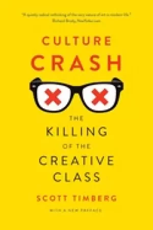 Image of culture crash the killing of the creative class
