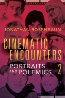 Image of Cinematic Encounters 2 : Portraits and Polemics