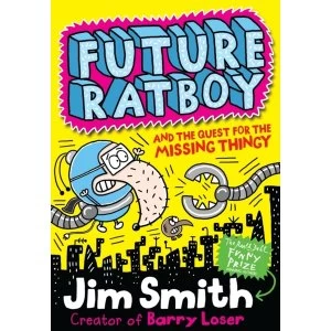 Image of Future Ratboy and the Quest for the Missing Thingy by Jim Smith (Paperback, 2017)