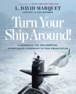 Image of turn your ship around a workbook for implementing intent based leadership i