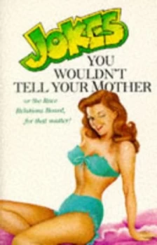 Image of Jokes You Wouldnt Tell Your Mother by Mike Ross Paperback