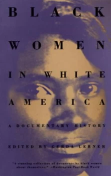 Image of Black Women in White America by Gerda Lerner Paperback