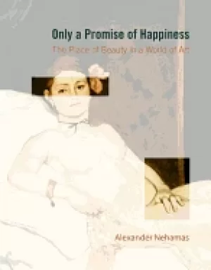 Image of only a promise of happiness the place of beauty in a world of art