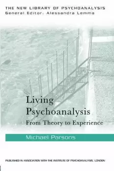 Image of Living PsychoanalysisFrom theory to experience