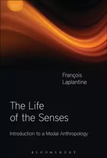 Image of The Life of the Senses : Introduction to a Modal Anthropology