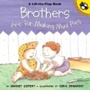Image of brothers are for making mud pies