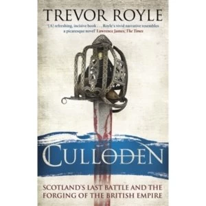 Image of Culloden : Scotland's Last Battle and the Forging of the British Empire