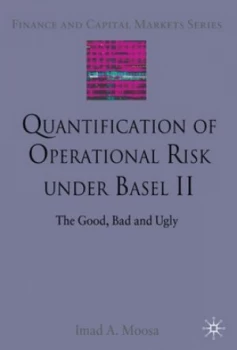 Image of Quantification of Operational Risk under Basel Ii by I. Moosa Hardback