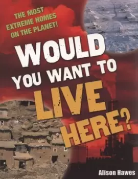 Image of Would you want to live here? by Alison Hawes