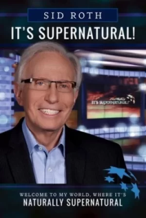 Image of Its Supernatural by Sid Roth
