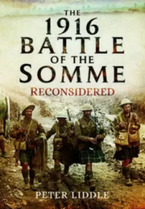 Image of The 1916 Battle of the Somme Reconsidered by Peter Liddle