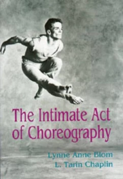 Image of The Intimate Act of Choreography by Lynne Anne Blom and L. Tarin Chaplin Book