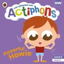 Image of Actiphons Level 2 Book 23 Powerful Howie : Learn phonics and get active with Actiphons!