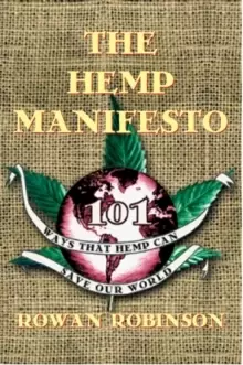 Image of The Hemp Manifesto : 108 Ways That Hemp Can Save Our World