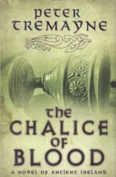 Image of The Chalice of Blood by Peter Tremayne Paperback