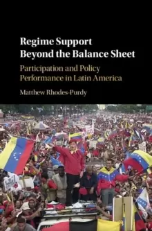 Image of Regime Support Beyond the Balance Sheet : Participation and Policy Performance in Latin America