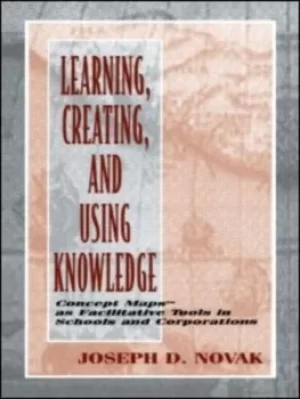 Image of Learning Creating and Using Knowledge by Joseph D. Novak