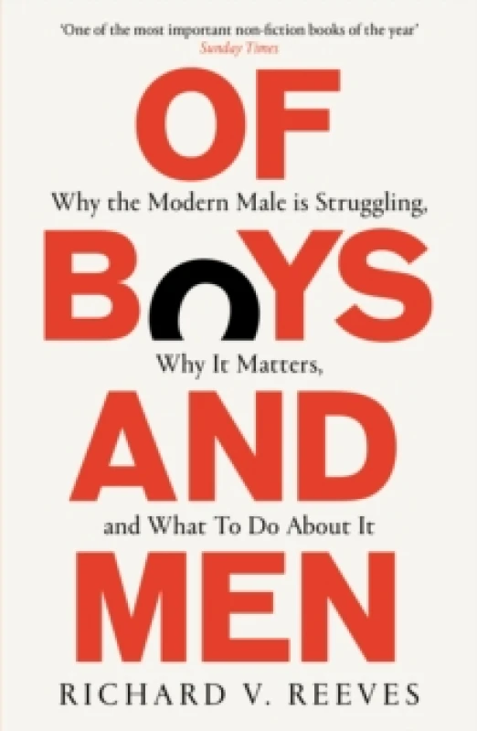 Image of Of Boys and Men : Why the modern male is struggling, why it matters, and what to do about it Paperback / softback