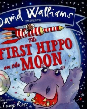 Image of The First Hippo on the Moon by David Walliams Book