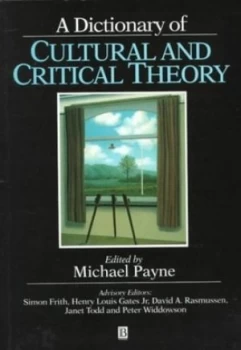 Image of A Dictionary of Cultural and Critical Theory by Michael Payne Paperback
