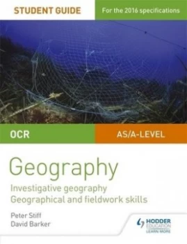 Image of OCR AS/A level geography student guide 4 Investigative geography; geographical and fieldwork skills by Peter Stiff