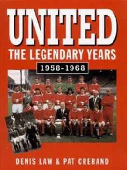 Image of United by Denis Law and Pat Crerand and Michael Leitch Hardback