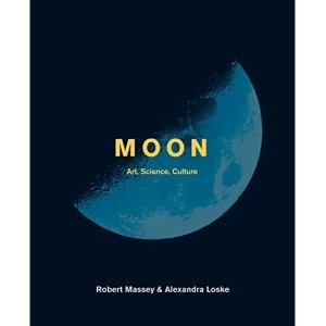 Image of Moon Art, Science, Culture Hardback 2018