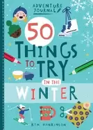Image of adventure journal 50 things to try in the winter