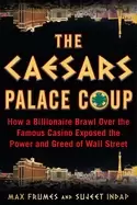 Image of caesars palace coup how a billionaire brawl over the famous casino exposed
