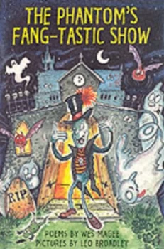 Image of The Phantoms Fang-Tastic Show by Wes Magee and Leo Broadley Book