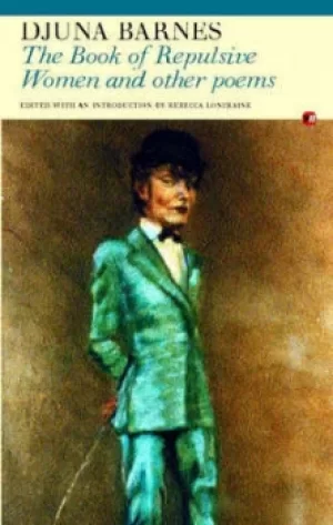 Image of The book of the repulsive women and other poems by Djuna Barnes