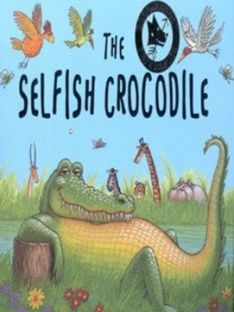 Image of The Selfish Crocodile by Faustin Charles Paperback
