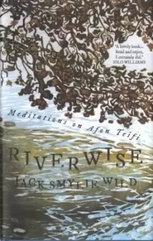 Image of Riverwise by Jack Smylie Wild