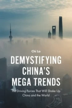 Image of Demystifying Chinas mega trends by Chi Lo