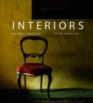 Image of Interiors by Steven Parissien Hardback