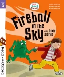 Image of Read with Oxford: Stage 5: Biff, Chip and Kipper: Fireball in the Sky and Other Stories