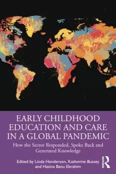Image of Early Childhood Education and Care in a Global Pandemic How the Sector Responded Spoke Back and Generated Knowledge